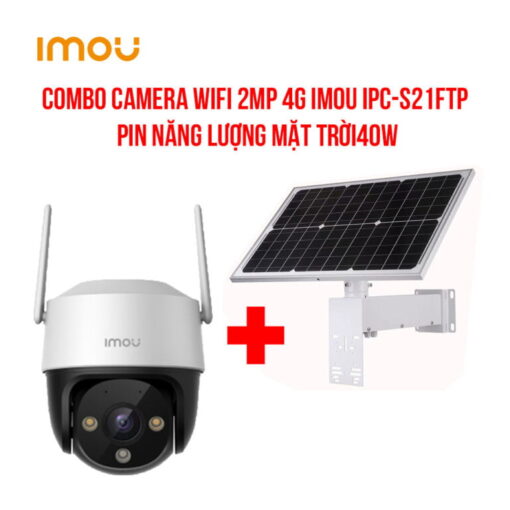 Combo Camera Wifi 2Mp 4G Imou Ipc-S21Ftp + Pin Nlmt 40W