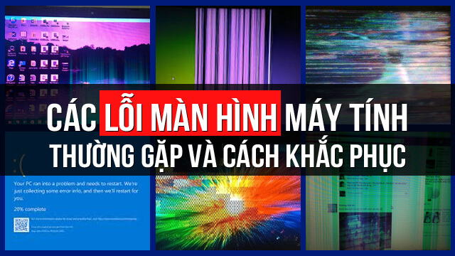 Cac Loi Thuong Gap Can Sua Man Hinh May Tinh